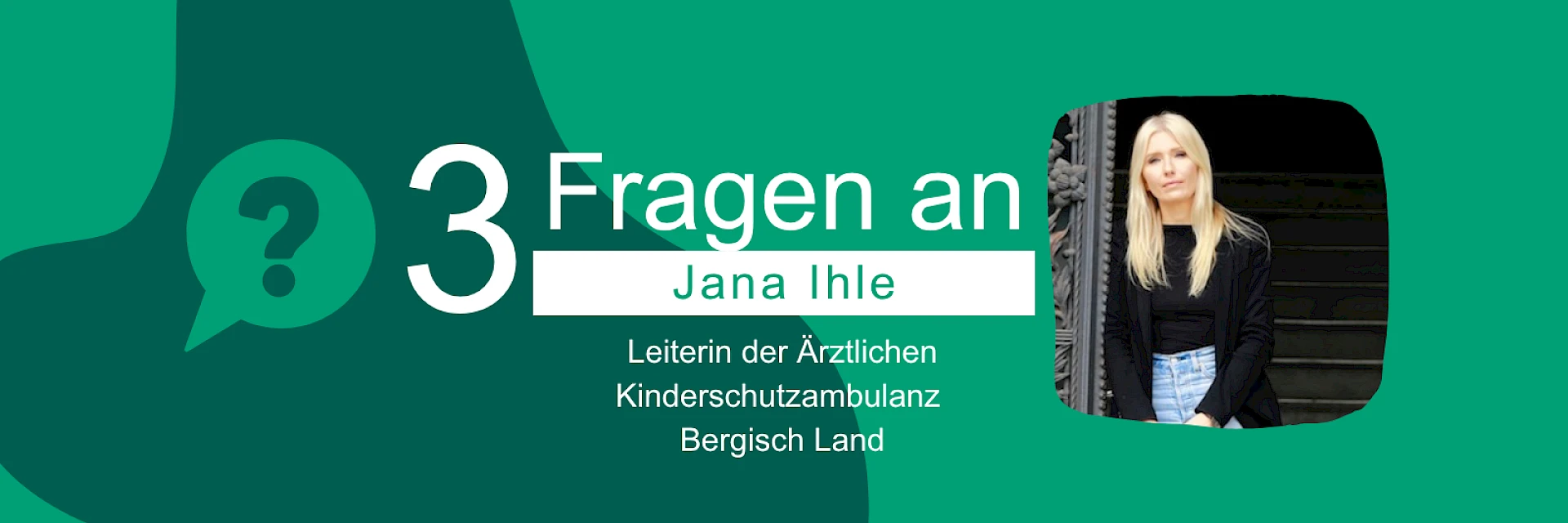 3 Fragen an Jana Ihle